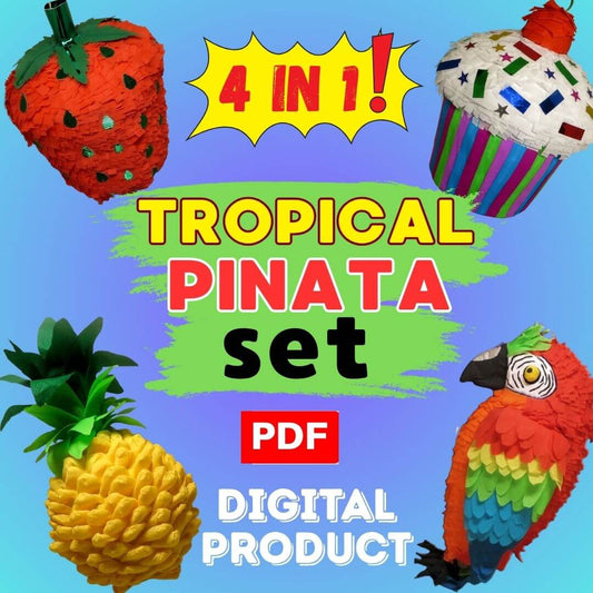 Tropical Piñata Set – 4 papier-mâché piñatas: strawberry, cupcake, pineapple, parrot. 4-in-1 creative PDF craft guide.